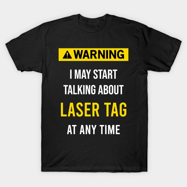 Warning Laser Tag T-Shirt by blakelan128